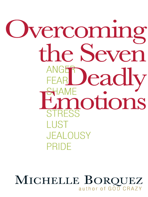 Title details for Overcoming the Seven Deadly Emotions by Michelle Borquez - Available